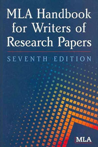 MLA HANDBOOK FOR WRITERS OF RESEARCH PAPERS-7/E