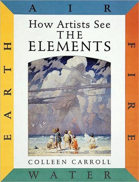 How Artists See: The Elements: Earth, Air, Fire, Water