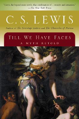 Till We Have Faces: A Myth Retold