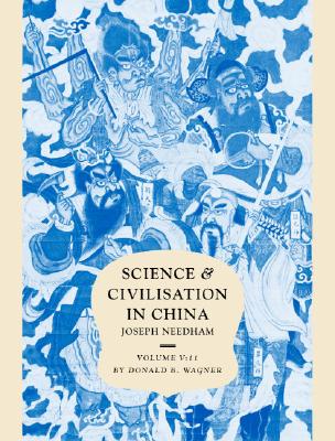 Science and Civilisation in China, Volume 5: Chemistry and Chemical Technology, Part 11: F..