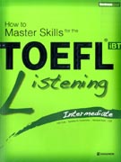 How to Master Skills for the TOEFL() iBT Listening Intermediate