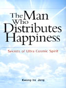 THE MAN WHO DISTRIBUTES HAPPINESS